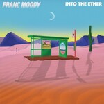 Franc Moody, Into the Ether