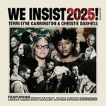 Terri Lyne Carrington & Christie Dashiell, We Insist 2025!