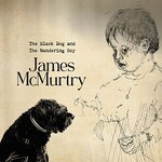 James McMurtry, The Black Dog and the Wandering Boy
