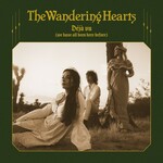 The Wandering Hearts, Deja vu (We Have All Been Here Before)