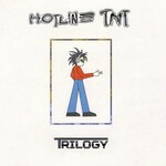 Hotline TNT, Trilogy