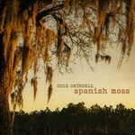Cole Swindell, Spanish Moss