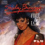 Shriley Brown, Fire & Ice