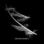 Brighde Chaimbeul, Carry Them With Us