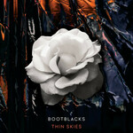 Bootblacks, Thin Skies