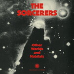The Sorcerers, Other Worlds And Habitats
