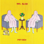 Mal Blum, Pity Boy