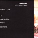 Mika Vainio, Life (...It Eats You Up)