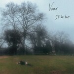 Vines, I'll Be Here