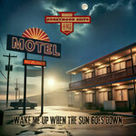 Honeymoon Suite, Wake Me Up When The Sun Goes Down