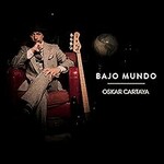 Oskar Cartaya, Bajo Mundo