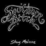 Southern Bitch, Strong Medicine mp3