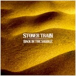 Stoner Train, Back In The Saddle