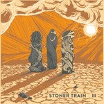 Stoner Train, III