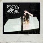 The Haunt, Dead On Arrival