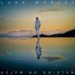 Luke Morley, Walking On Water