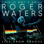 Roger Waters, This Is Not a Drill: Live From Prague
