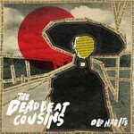 The Deadbeat Cousins, Old Habits