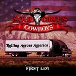 Soul Circus Cowboys, Rolling Across America - First Leg