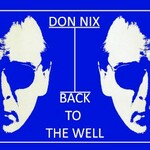 Don Nix, Back to the Well