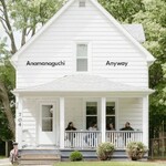Anamanaguchi, Anyway