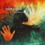 Dark Flood, Still Liberty