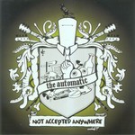The Automatic, Not Accepted Anywhere mp3