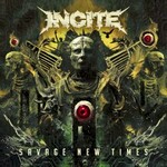 Incite, Savage New Times
