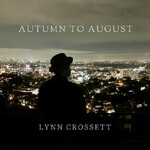 Lynn Crossett, Autumn To August