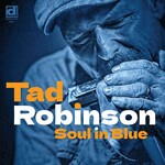 Tad Robinson, Soul In Blue