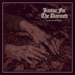 Justice for the Damned, Dragged Through the Dirt