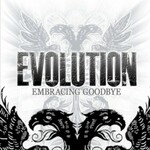 Embracing Goodbye, Evolution