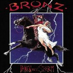 Bronz, Taken By Storm