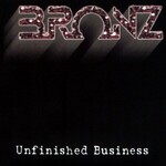 Bronz, Unfinished Business