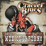 Cracker Blues, Entre O Mexico E O Inferno