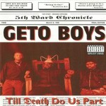 Geto Boys, Till Death Do Us Part