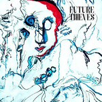 Future Thieves, Future Thieves