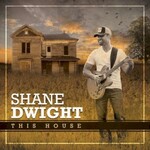 Shane Dwight, This House