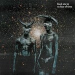 Black Star, No Fear Of Time