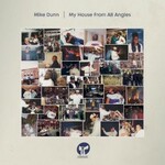 Mike Dunn, My House From All Angles