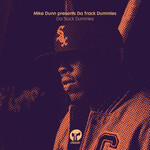 Mike Dunn, Da Track Dummies