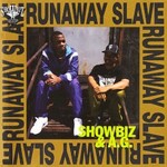 Showbiz & A.G., Runaway Slave