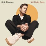 Rob Thomas, All Night Days