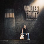 Walter Trout, Sign of the Times