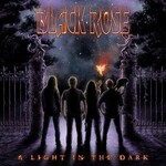 Black Rose, A Light In The Dark