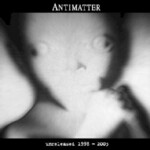 Antimatter, Unreleased 1998-2003