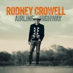 Rodney Crowell, Airline Highway