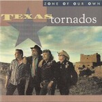 Texas Tornados, Zone of Our Own