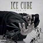 Ice Cube, Man Up
