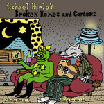 Michael Hurley, Broken Homes and Gardens